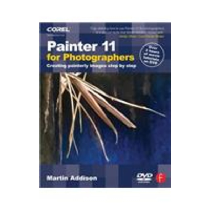 painter 11 for photographers: creating painterly images step by step