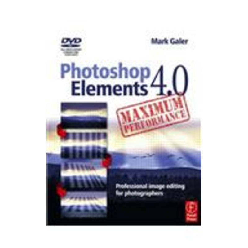 photoshop elements 4.0 maximum performance: professional image editing for photographers [with dvd]