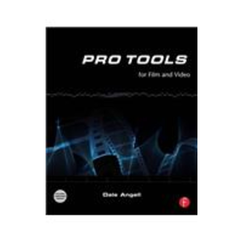 pro tools for film and video: pro tools for film and video