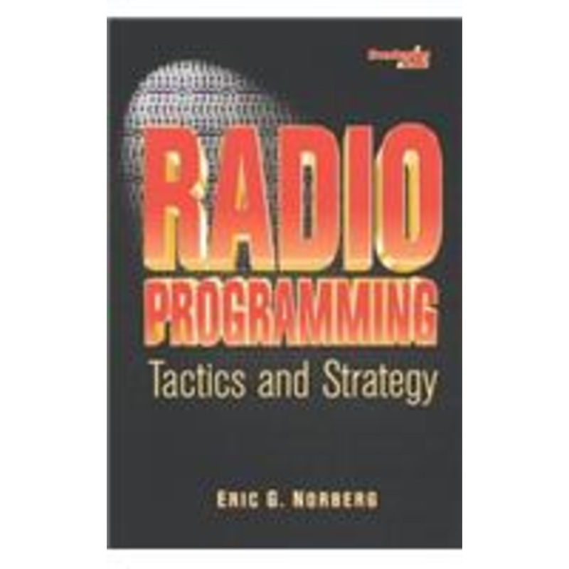radio programming: tactics and strategy: tactics and strategy