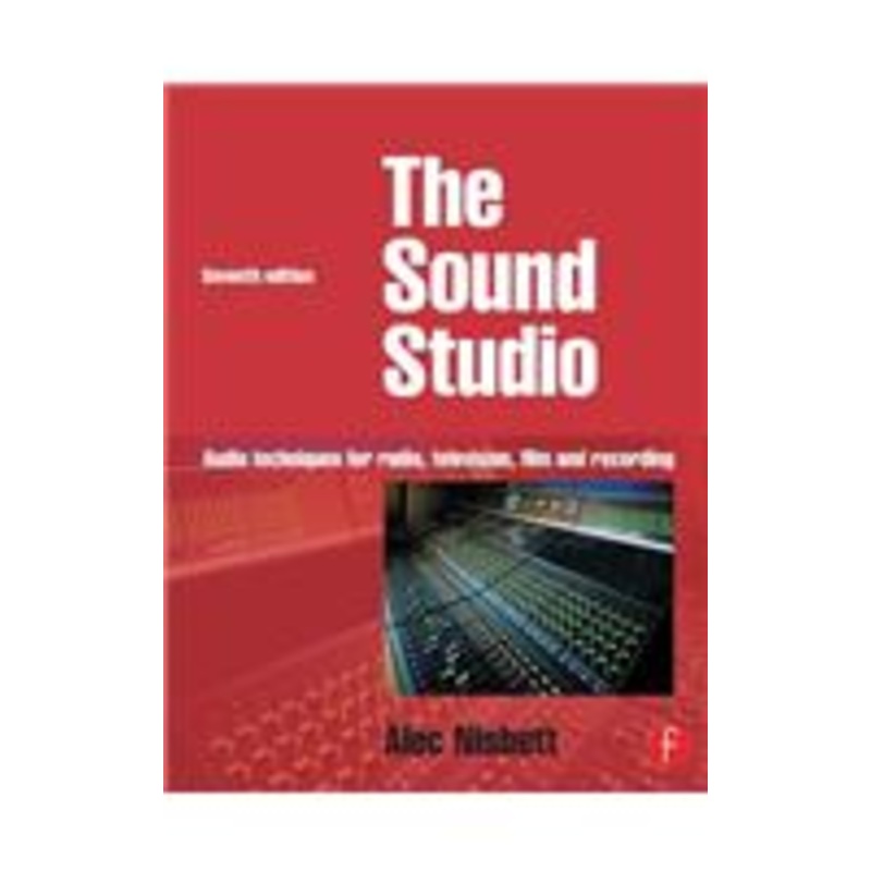 sound studio: audio techniques for radio, television, film and recording