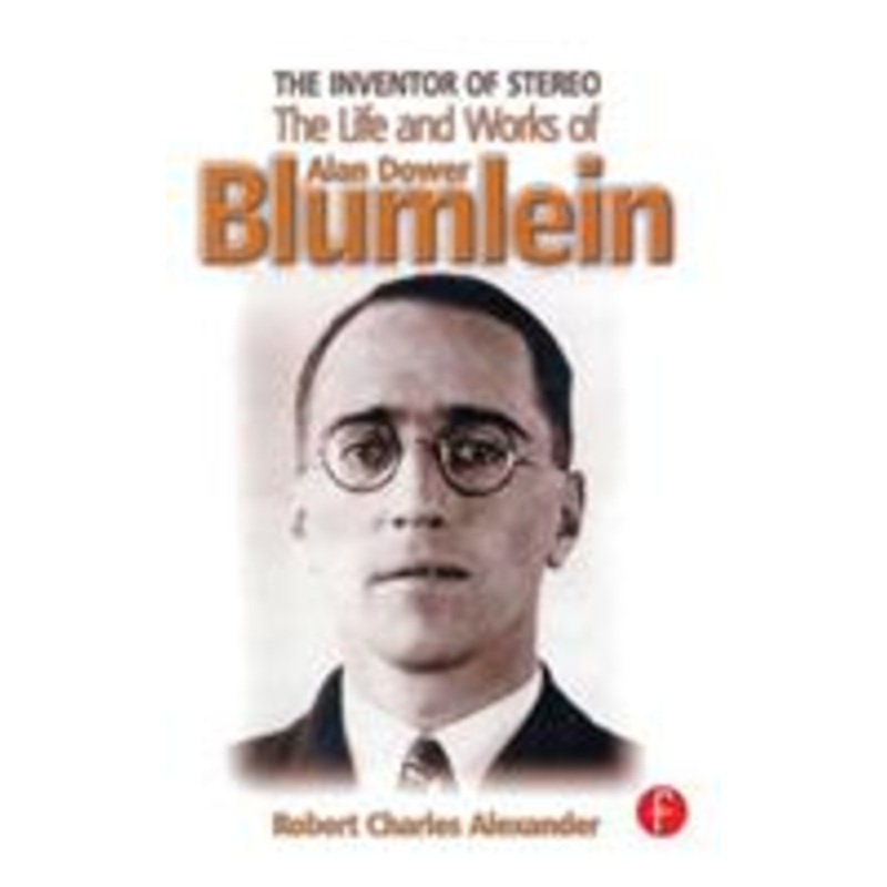 the inventor of stereo: the life and works of alan dower blumlein