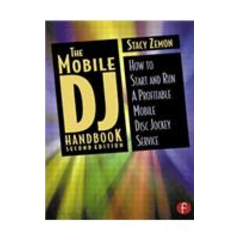 the mobile dj handbook: how to start & run a profitable mobile disc jockey service