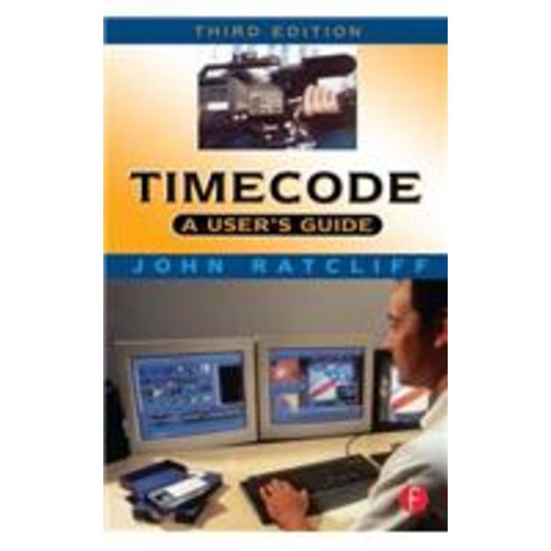 timecode a user’s guide: a user’s guide