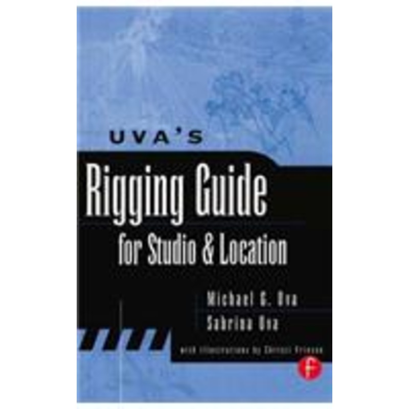 uva’s rigging guide for studio and location