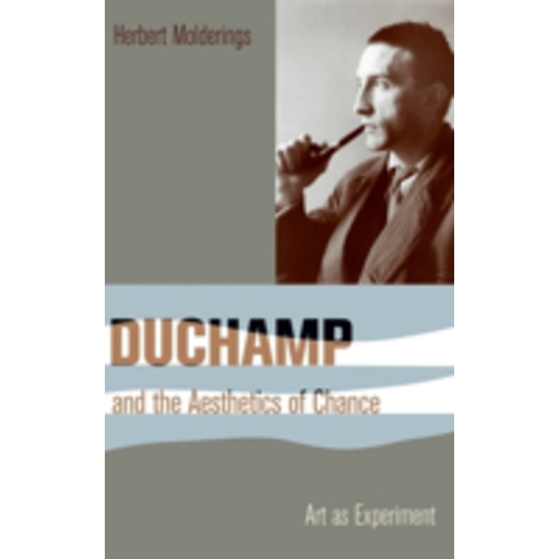 duchamp and the aesthetics of chance: art as experiment