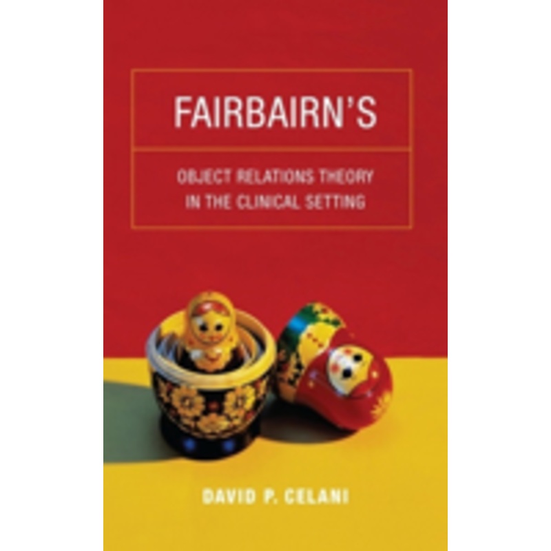 fairbairns object relations theory in the clinical setting