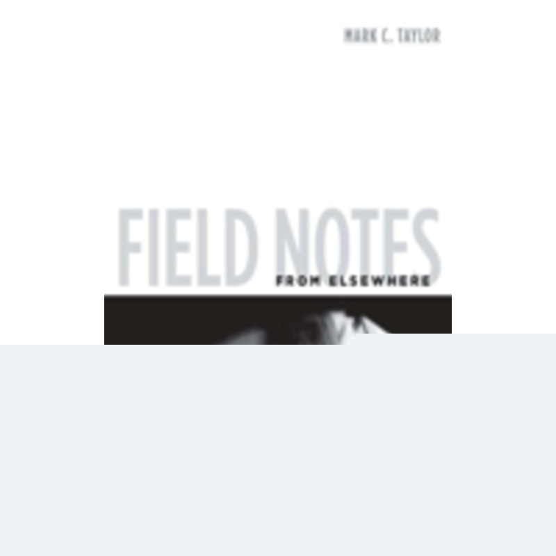 field notes from elsewhere: reflections on dying and living