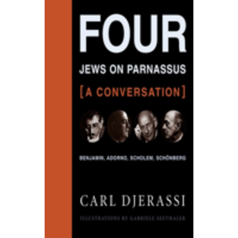 four jews on parnassusa conversation: benjamin, adorno, scholem, schnberg