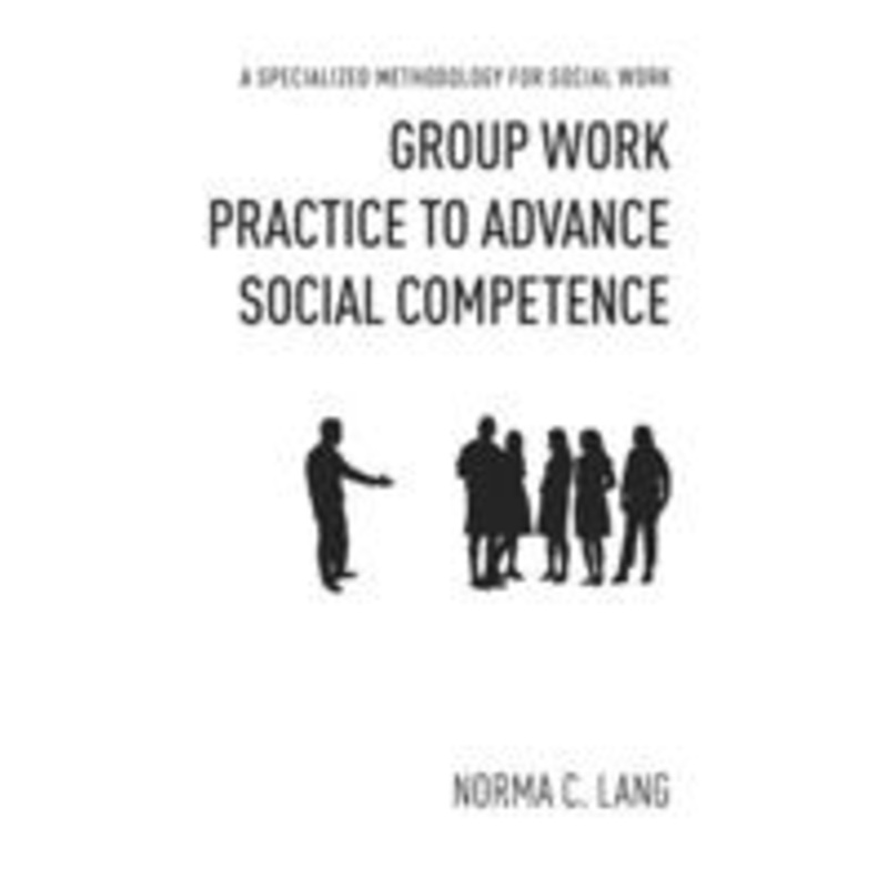 group work practice to advance social competence: a specialized methodology for social work