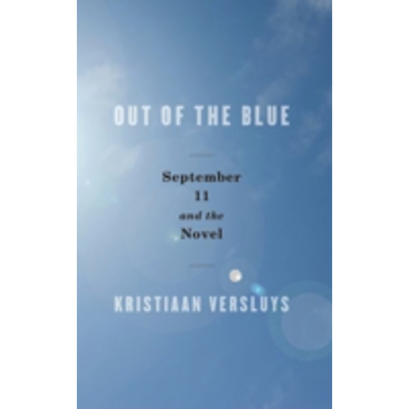 out of the blue: september 11 and the novel