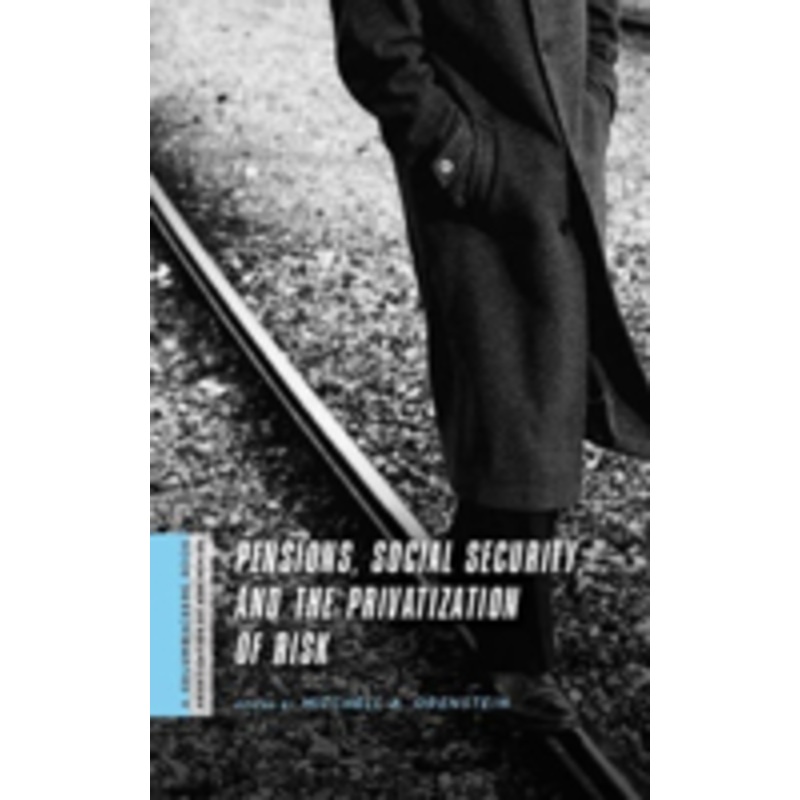 pensions, social security, and the privatization of risk