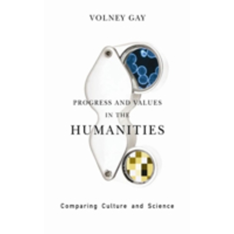 progress and values in the humanities: comparing culture and science
