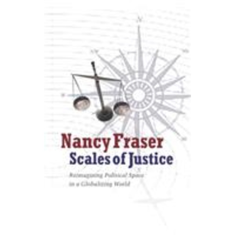 scales of justice: reimagining political space in a globalizing world