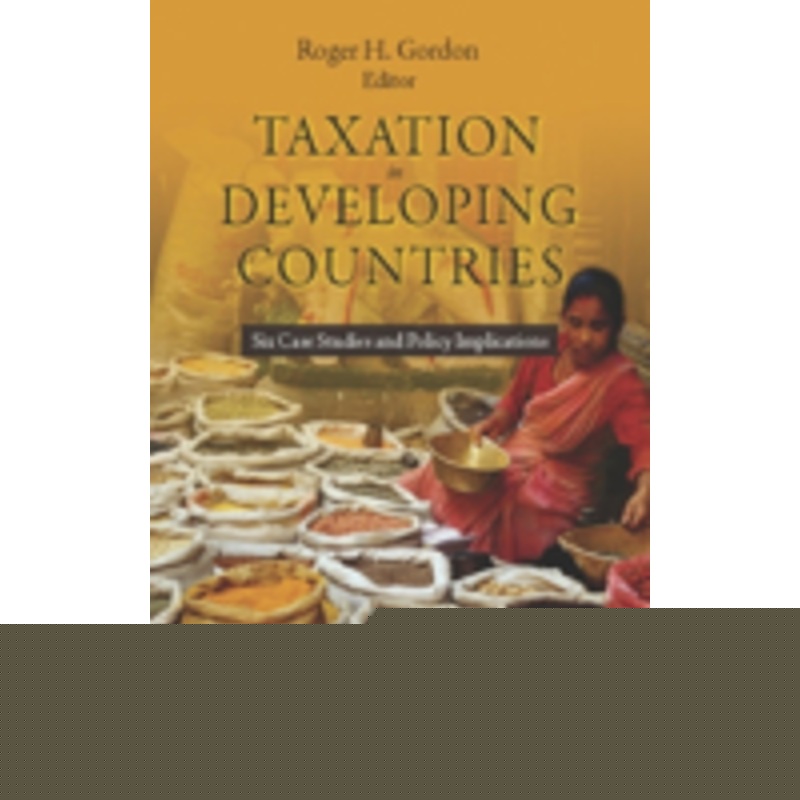 taxation in developing countries: six case studies and policy implications