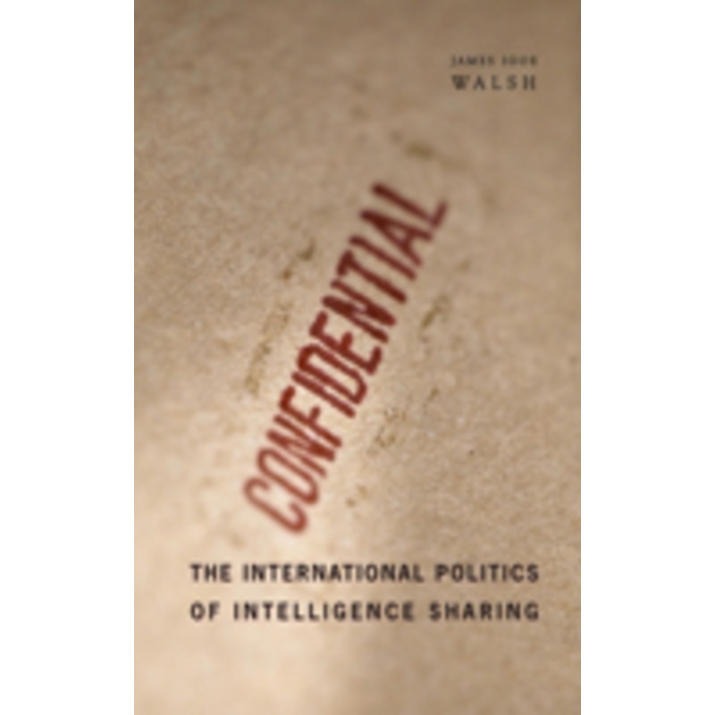 the international politics of intelligence sharing