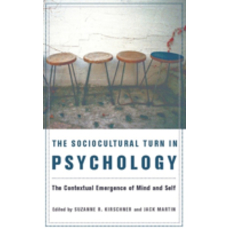 the sociocultural turn in psychology: the contextual emergence of mind and self
