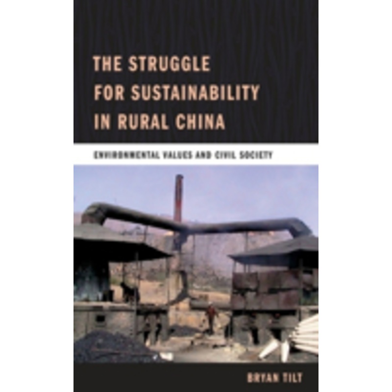 the struggle for sustainability in rural china: environmental values and civil society