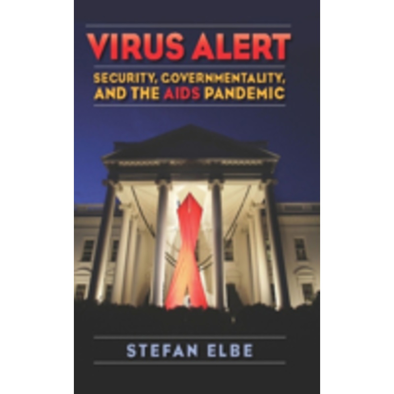 virus alert: security, governmentality, and the aids pandemic