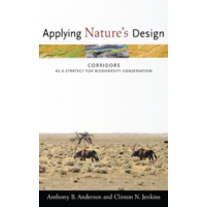 applying nature’s design: corridors as a strategy for biodiversity conservation