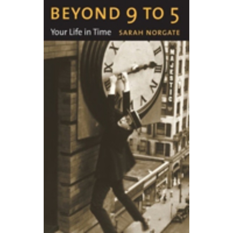 beyond 9 to 5: your life in time