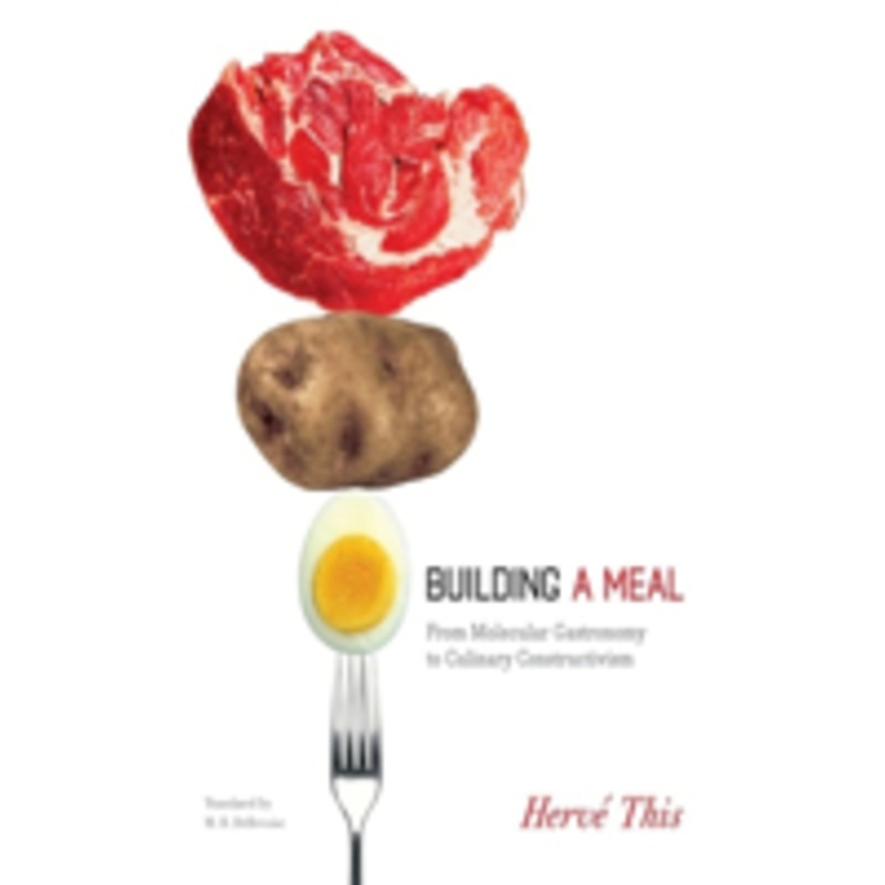 building a meal: from molecular gastronomy to culinary constructivism