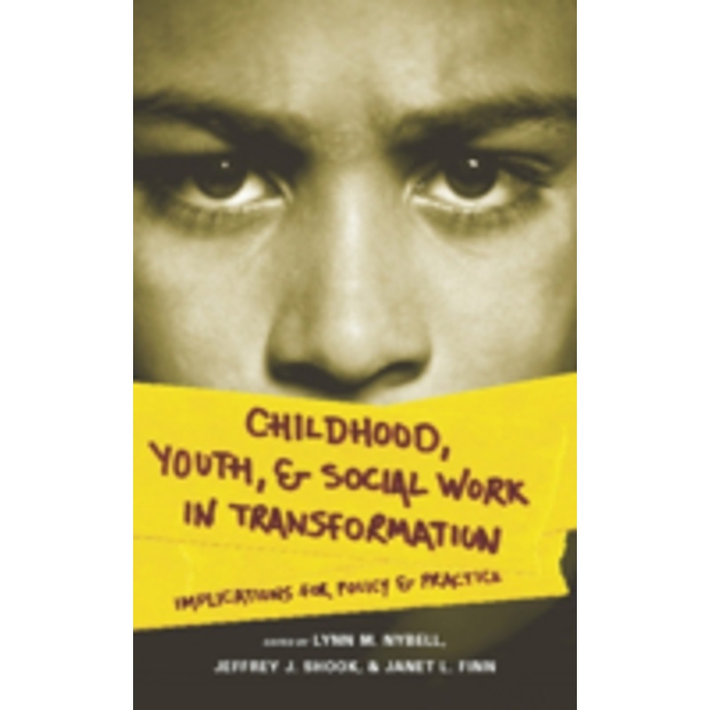 childhood, youth, and social work in transformation: implications for policy and practice