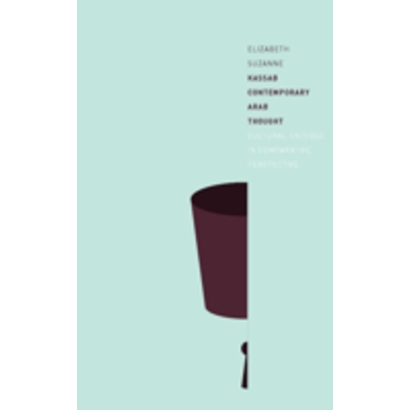 contemporary arab thought: cultural critique in comparative perspective