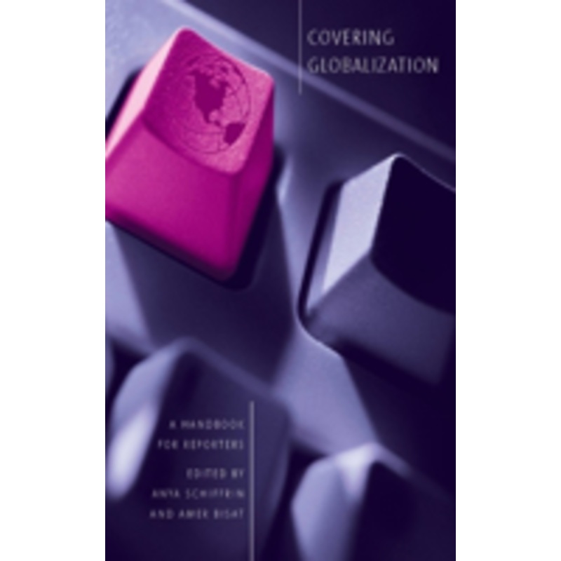 covering globalization: a handbook for reporters