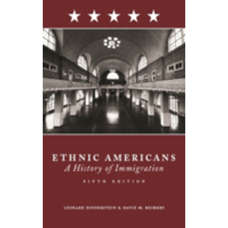 ethnic americans: a history of immigration