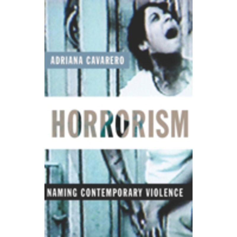 horrorism: naming contemporary violence