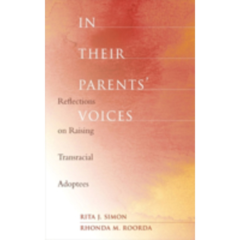 in their parents’ voices: reflections on raising transracial adoptees