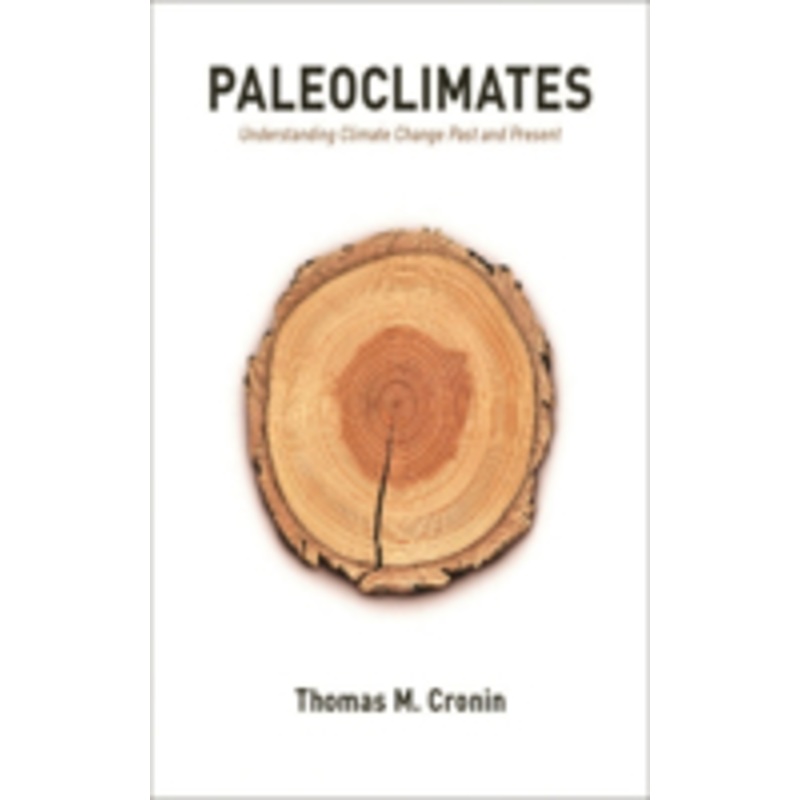 paleoclimates: understanding climate change past and present