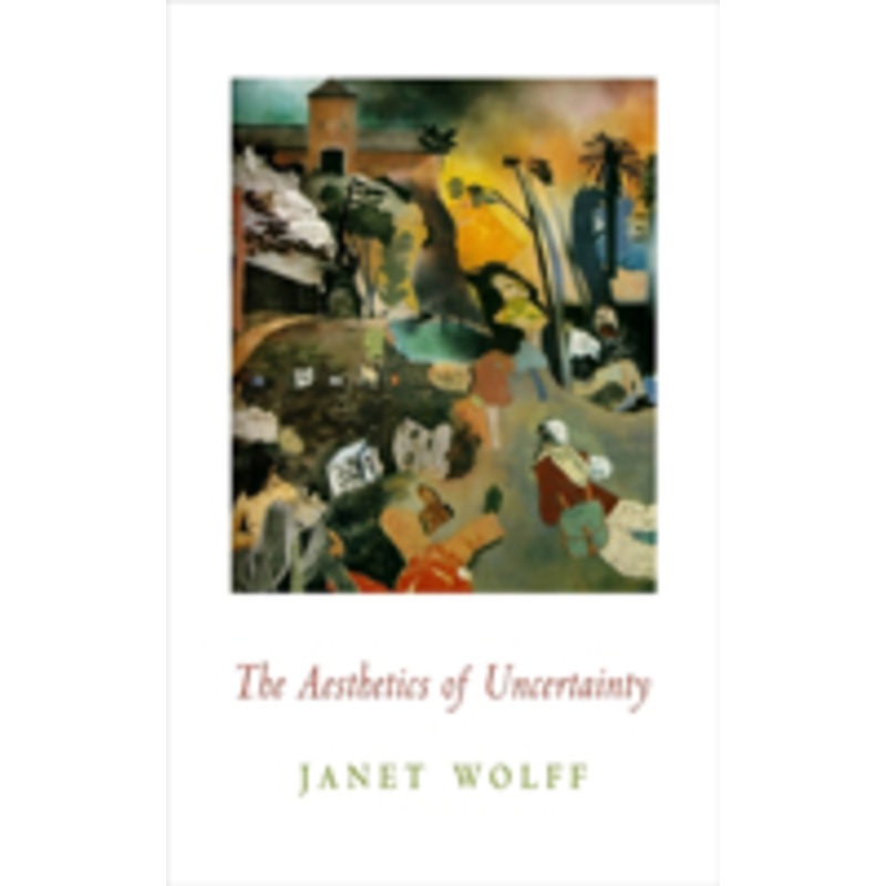 the aesthetics of uncertainty