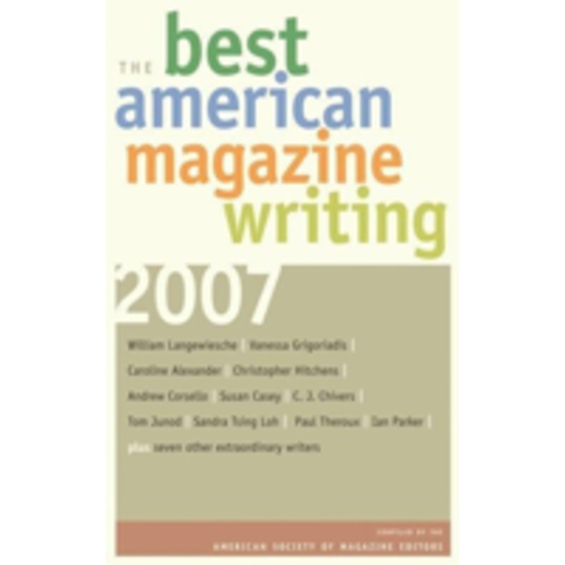 the best american magazine writing 2007