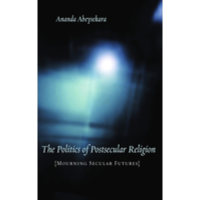 the politics of postsecular religion: mourning secular futures
