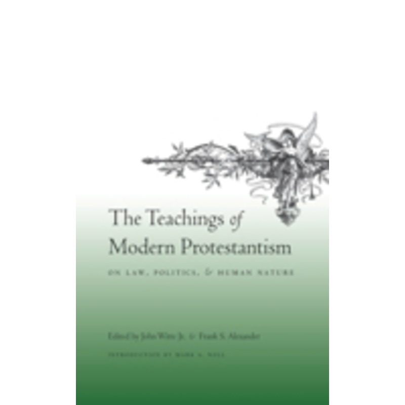 the teachings of modern protestantism on law, politics, and human nature