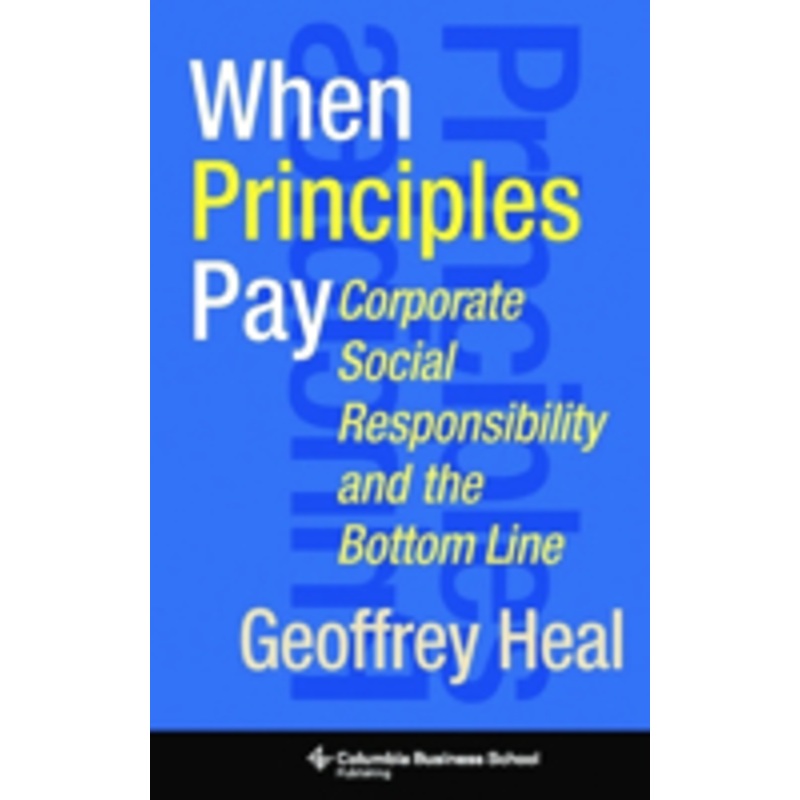 when principles pay: corporate social responsibility and the bottom line