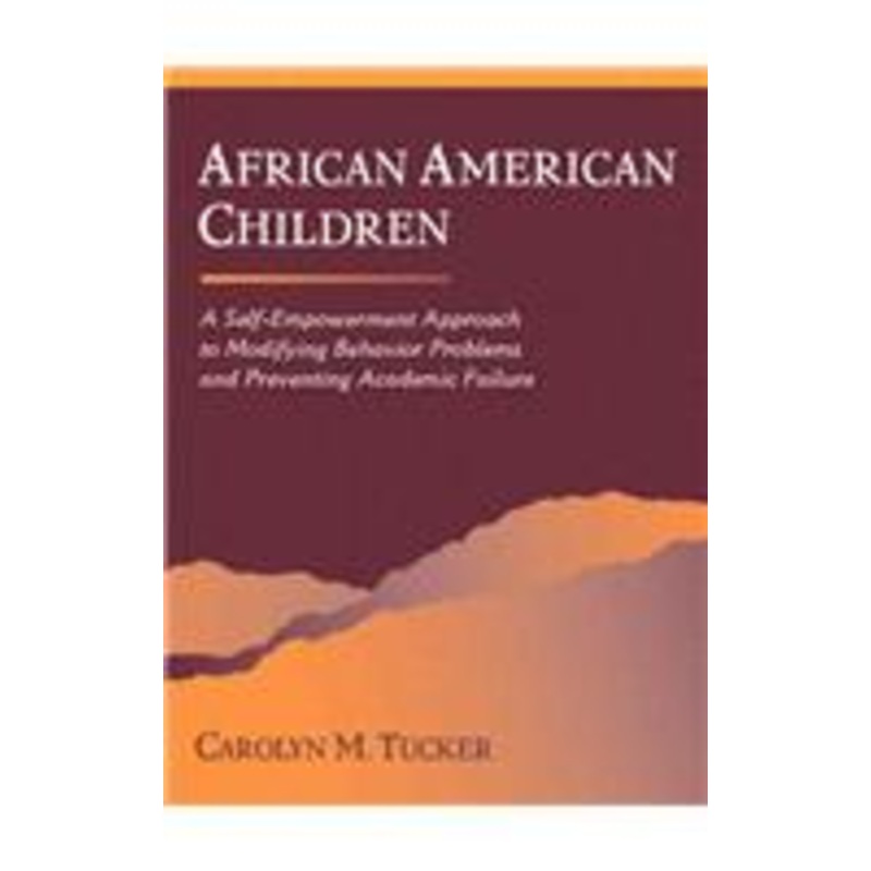 african american children: a self-empowerment approach to modifying behavior problems and preventing academic failure