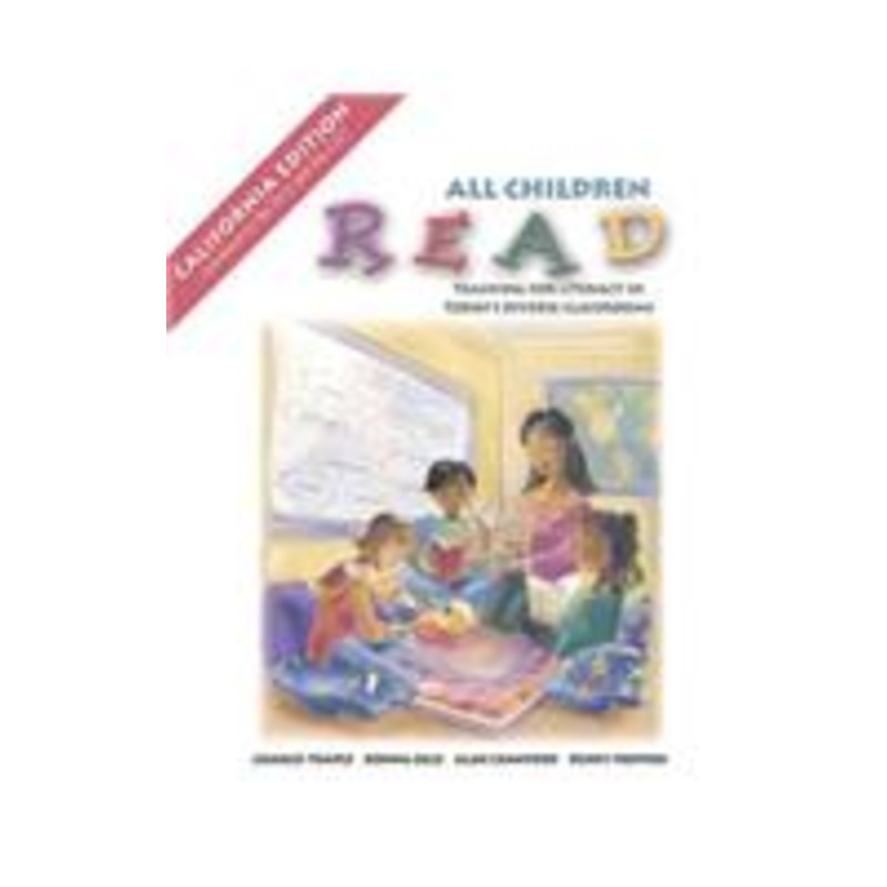 all children read: teaching for literacy in today’s diverse classrooms, ca edition