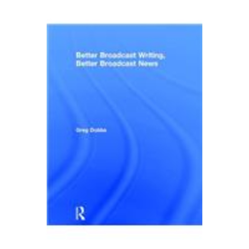 better broadcast writing, better broadcast news