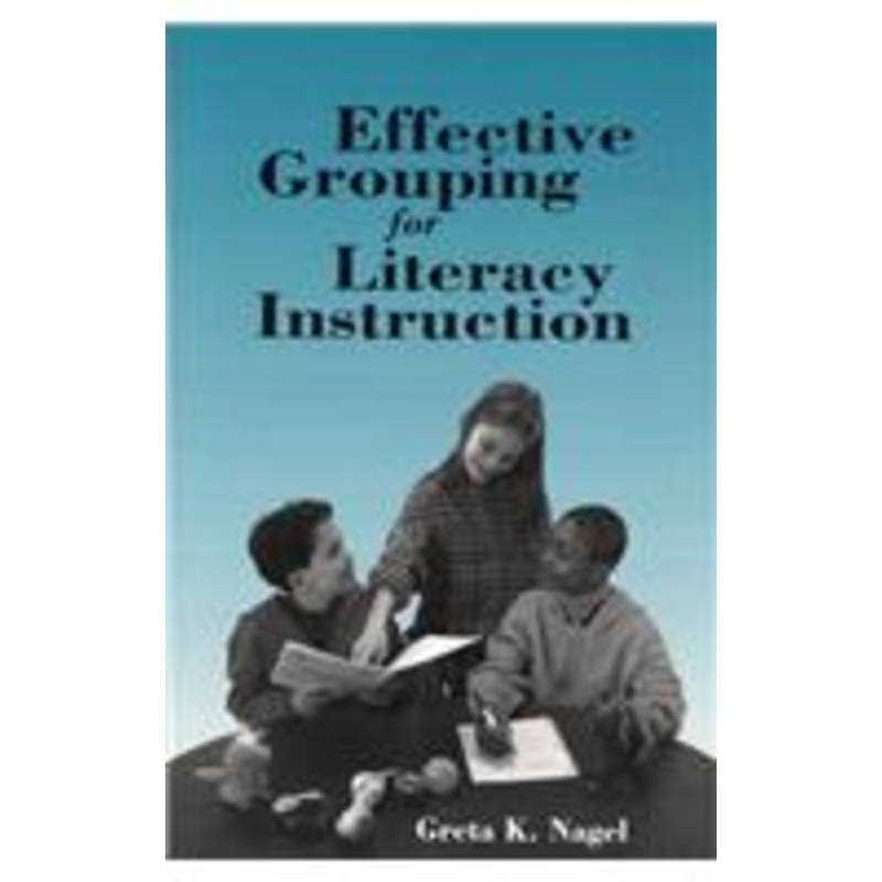 effective grouping for literacy instruction