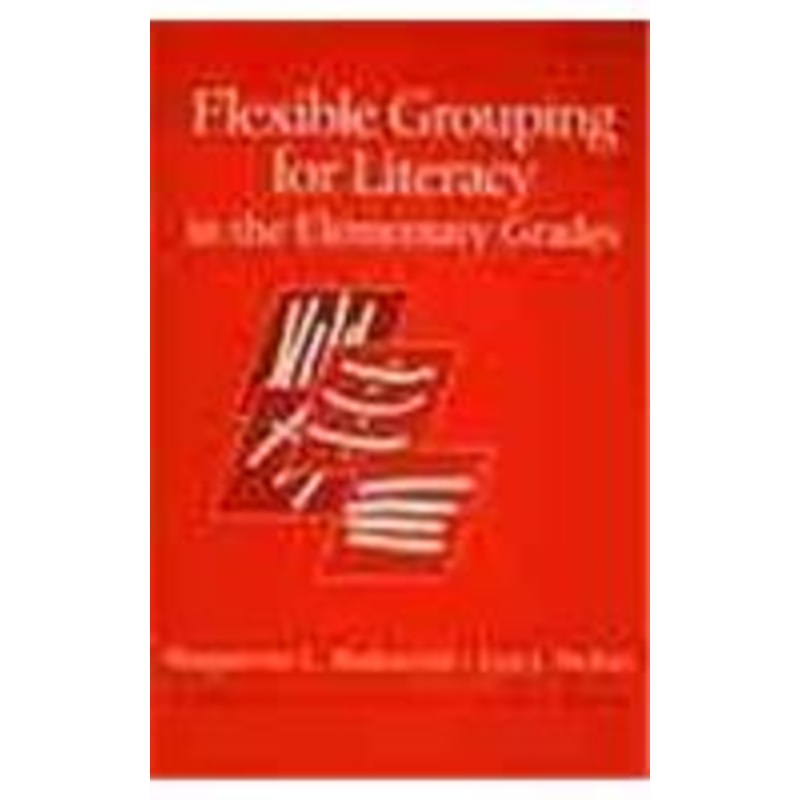 flexible grouping for literacy in the elementary grades
