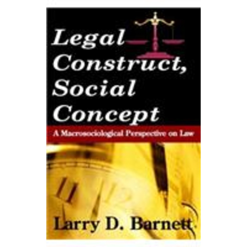 legal construct, social concept: a macrosociological perspective on law