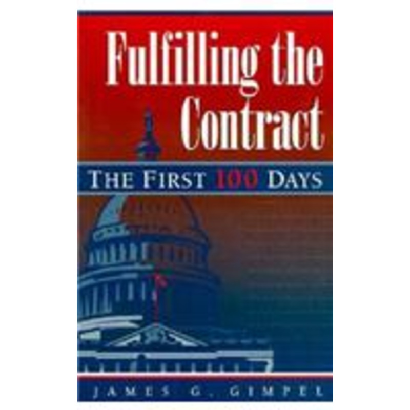 legislating revolution: the contract with america in its first 100 days