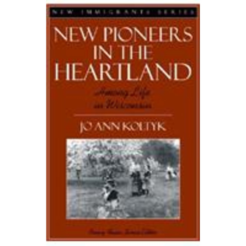 new pioneers in the heartland: hmong life in wisconsin (part of the new immigrants series): hmong life in wisconsin