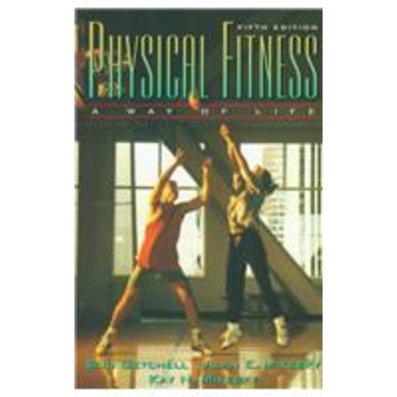physical fitness: a way of life