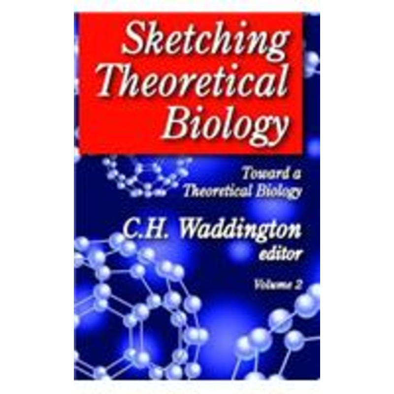 sketching theoretical biology: toward a theoretical biology, volume 2