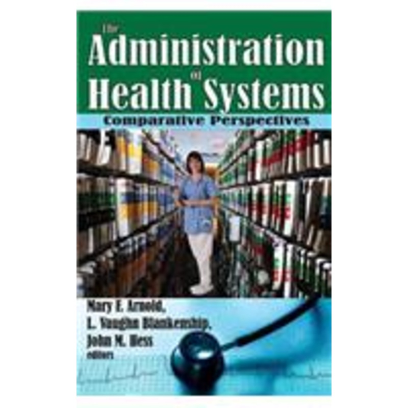 the administration of health systems: comparative perspectives