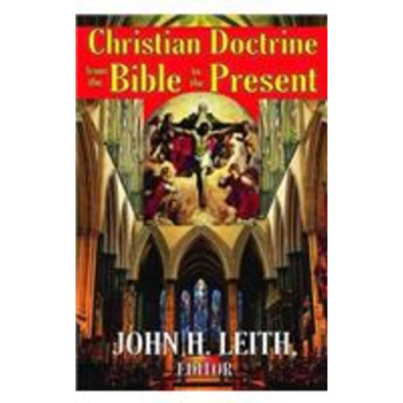 christian doctrine from the bible to the present